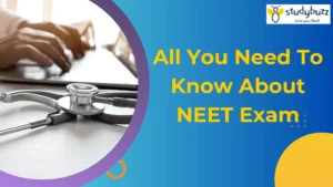 Read more about the article All You Need To Know About NEET Exam