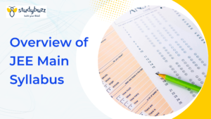 Read more about the article Overview of JEE Main Syllabus