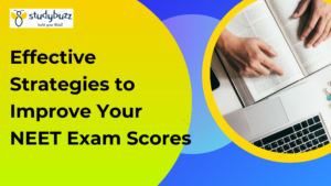 Read more about the article 8 Effective Strategies to Improve Your NEET Exam Scores